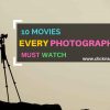 10-Movies-Every-Photographer-Must-Watch- clicknsnap